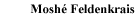 Mosh� Feldenkrais